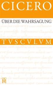 Über die Wahrsagung/De divinatione Cicero 9783050064017