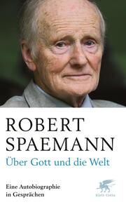 Über Gott und die Welt Spaemann, Robert 9783608962321