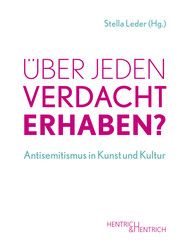 Über jeden Verdacht erhaben? Institut für Neue Soziale Plastik e V/Stella Leder 9783955654641