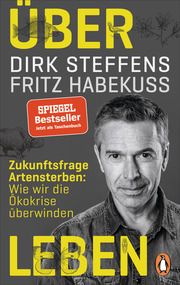 Über Leben Steffens, Dirk/Habekuß, Fritz 9783328107095