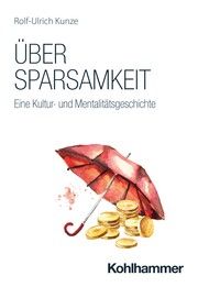 Über Sparsamkeit Kunze, Rolf-Ulrich 9783170452923