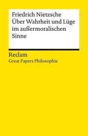 Über Wahrheit und Lüge im außermoralischen Sinne Nietzsche, Friedrich 9783150145661