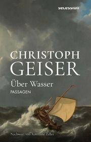 Über Wasser Geiser, Christoph 9783966391092