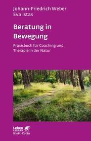 Beratung in Bewegung Weber, Johann-Friedrich/Istas, Eva 9783608892826