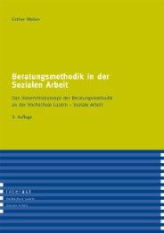 Beratungsmethodik in der Sozialen Arbeit Weber, Esther 9783906413990