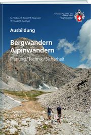 Bergwandern - Alpinwandern Volken, Marco/Rossel, Anita/Sägesser, Rolf u a 9783859024779