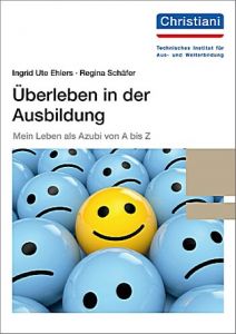 Überleben in der Ausbildung Ehlers, Ingrid Ute/Schäfer, Regina 9783958632325