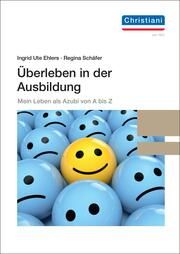 Überleben in der Ausbildung Ehlers, Ingrid Ute/Schäfer, Regina 9783958633360