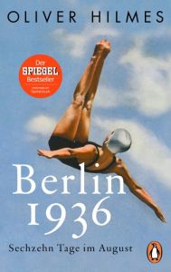 Berlin 1936 Hilmes, Oliver 9783328101963