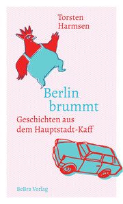 Berlin brummt Harmsen, Torsten 9783814802602