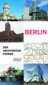 Berlin. Der Architekturführer Haubrich, Rainer/Hoffmann, Hans Wolfgang/Meuser, Philipp u a 9783037682791