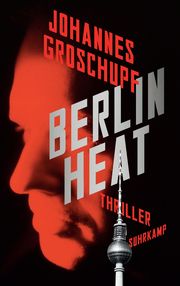 Berlin Heat Groschupf, Johannes 9783518471395