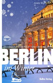 Berlin im Winter Woy, Armin A 9783814803135