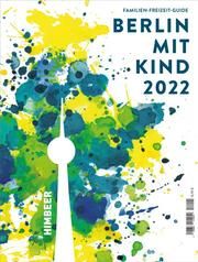 Berlin mit Kind 2022 HIMBEER Verlag 9783832179045