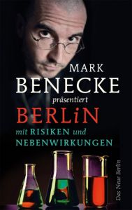 Berlin mit Risiken und Nebenwirkungen Mark Benecke 9783360013194