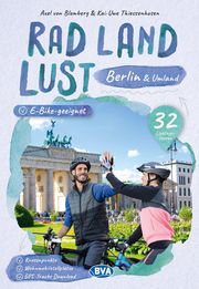 Berlin und Umland RadLandLust, 32 Lieblingstouren Blomberg, Axel von/Thiessenhusen, Kai-Uwe 9783969901502