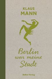 Berlin war meine Stadt Mann, Klaus 9783814803142