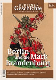 Berliner Geschichte - Zeitschrift für Geschichte und Kultur Verein für die Geschichte Berlins e V  gegr 1865 9783962011079