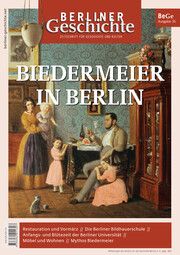 Berliner Geschichte - Zeitschrift für Geschichte und Kultur Verein für die Geschichte Berlins e V gegr 1865 9783962011307