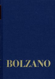 Bernard Bolzano Gesamtausgabe Reihe II: Nachlaß. A. Bolzano, Bernard 9783772823015