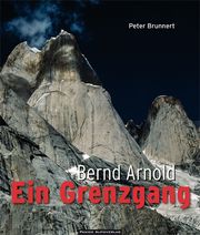 Bernd Arnold - Ein Grenzgang Brunnert, Peter 9783956111112
