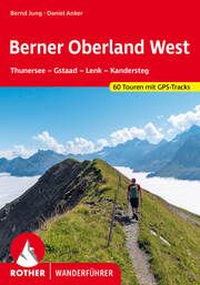 Berner Oberland West Jung, Bernd/Anker, Daniel 9783763346202