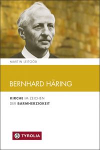 Bernhard Häring Leitgöb, Martin 9783702234782