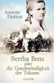 Bertha Benz oder die Geschwindigkeit der Träume Dutton, Annette 9783426226834