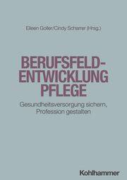 Berufsfeldentwicklung Pflege Eileen Goller/Cindy Scharrer 9783170436848