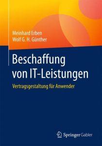 Beschaffung von IT-Leistungen Erben, Meinhard (Dr.)/Günther, Wolf G H (Dr.) 9783662562116