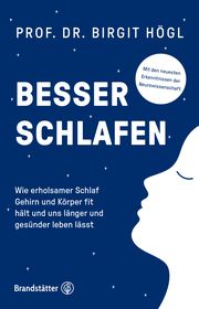 Besser schlafen Högl, Birgit (Prof. Dr.) 9783710607332