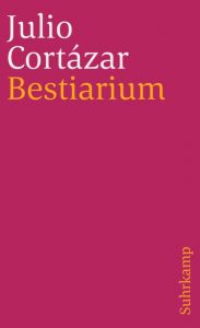 Bestiarium Cortázar, Julio 9783518370438