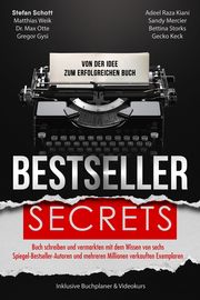 Bestseller Secrets - Von der Idee zum erfolgreichen Buch Schott, Stefan 9783989352001
