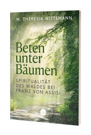 Beten unter Bäumen Wittemann, M Theresia 9783460255623