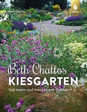 Beth Chattos Kiesgarten Chatto, Beth 9783818615703