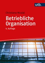 Betriebliche Organisation Nicolai, Christiana (Prof. Dr.) 9783825288150