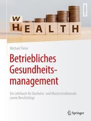 Betriebliches Gesundheitsmanagement Treier, Michael 9783662671511