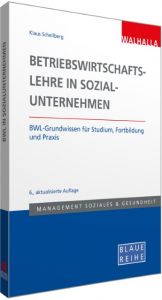 Betriebswirtschaftslehre für Sozialunternehmen Schellberg, Klaus (Prof. Dr.) 9783802954719