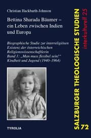 Bettina Sharada Bäumer - ein Leben zwischen Indien und Europa Hackbarth-Johnson, Christian 9783702241650