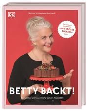 Betty backt! Schliephake-Burchardt, Bettina/Vetter, Misha 9783831044320