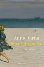 Bevor du gehst Barns, Anne 9783365006597