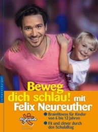 Beweg dich schlau! mit Felix Neureuther Neureuther, Felix 9783485028196
