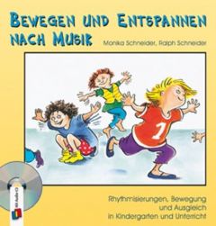 Bewegen und Entspannen nach Musik Schneider, Monika/Schneider, Ralph 9783860721506