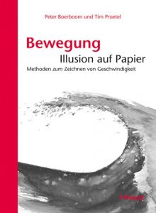 Bewegung: Illusion auf Papier Boerboom, Peter/Proetel, Tim 9783258601083