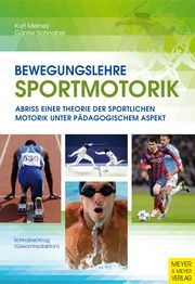 Bewegungslehre - Sportmotorik Meinel, Kurt/Schnabel, Günter (Prof. Dr.) 9783898999540