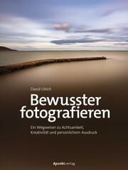 Bewusster fotografieren Ulrich, David 9783864909740