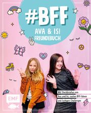 BFF Ava & Isi - Das Freundebuch Alles Ava/Hey Isi 9783745912784