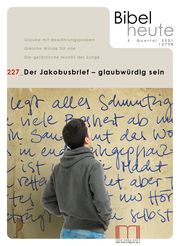 Bibel heute / Der Jakobusbrief - glaubwürdig sein Katholisches Bibelwerk e V 9783948219284