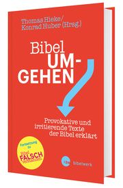 Bibel um-gehen Thomas Hieke/Konrad Huber 9783460255449