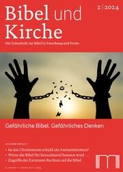 Bibel und Kirche - Gefährliche Bibel. Gefährliches Denken Katholisches Bibelwerk e V 9783948219192